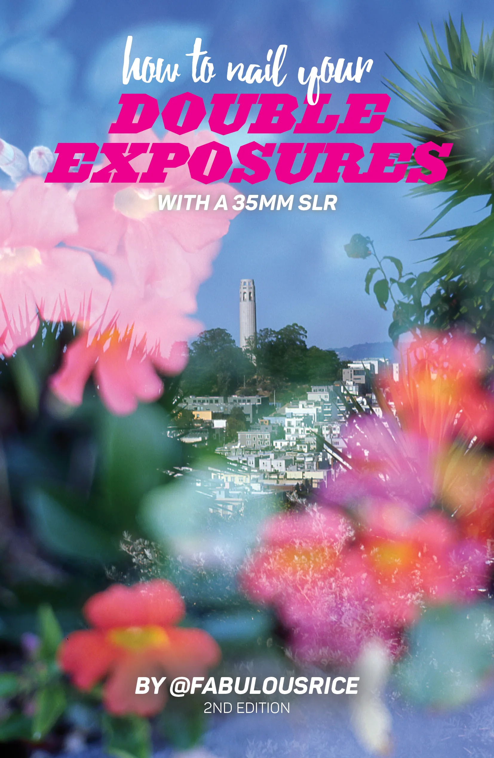 How to Nail Your Double Exposures with a 35mm SLR - 2nd Edition